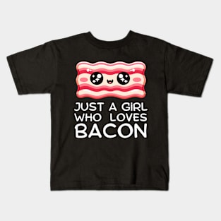 Just A Girl Who Loves Bacon Kids T-Shirt